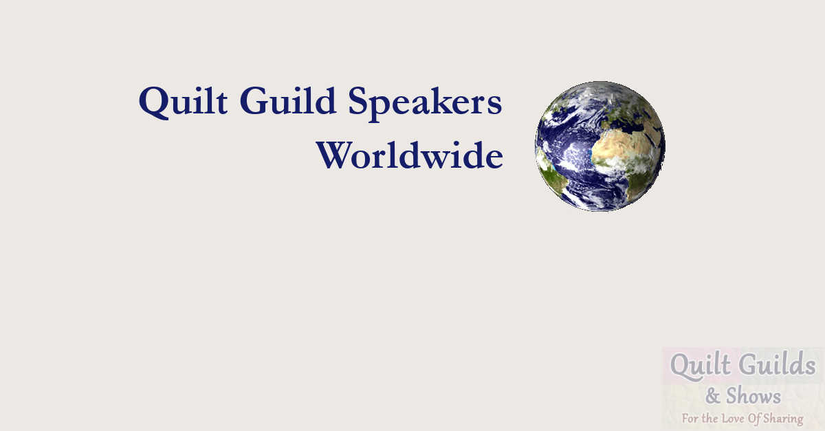 quilt guild speakers of worldwide